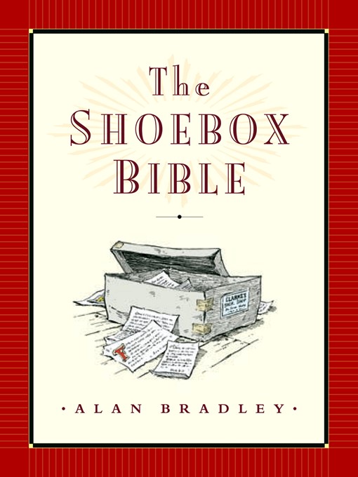 Title details for The Shoebox Bible by Alan Bradley - Wait list